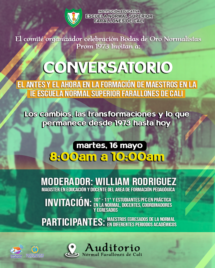Invitación: Conversatorio: El Antes y el ahora en la formación de maestros en la Normal Superior Farallones de Cali. -Los cambios, las transformaciones y lo que permanece desde 1973 hasta hoy.